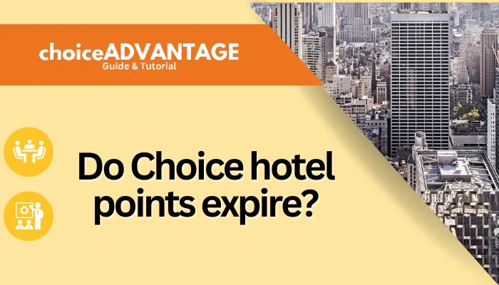 Do Choice hotel points expire?