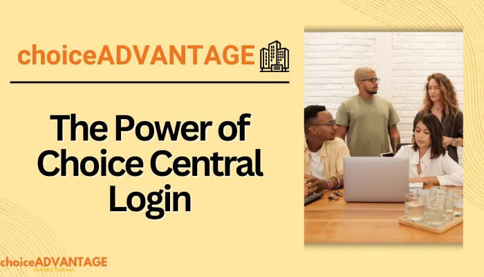 The Power of Choice Central Login