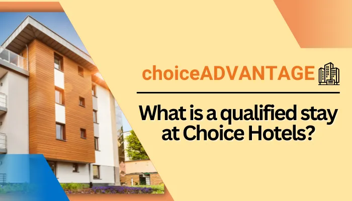 What is a qualified stay at Choice Hotels?